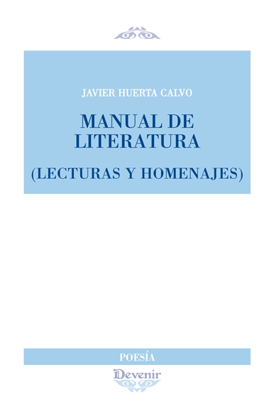 MANUAL DE LITERATURA (LECTURAS Y HOMENAJES)