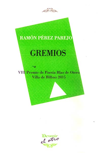 GREMIOS (VIII PREMIO POESIA BLAS DE OTERO 2015)