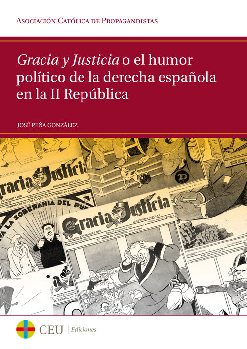 GRACIA Y JUSTICIA O EL HUMOR POLITICO DE LA DERECHA ESPAOLA