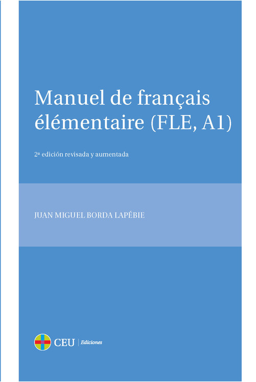 MANUEL DE FRANAIS ELEMENTAIRE (FLE, A1) 2 EDICION REVISADA
