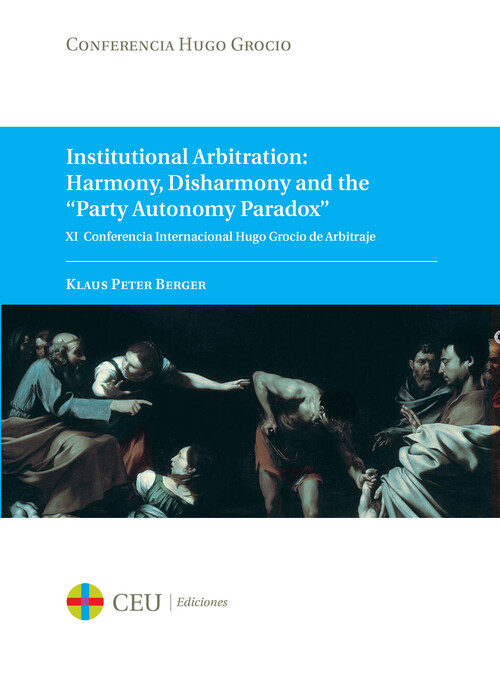 INSTITUTIONAL ARBITRATION: HARMONY, DISHARMONY AND THE PARTY
