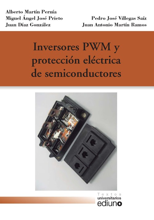 INVERSORES PWM Y PROTECCION ELECTRICA DE SEMICONDUCTORES