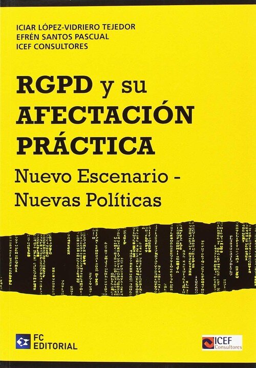 RGPD Y SU AFECTACION PRACTICA NUEVO ESCENARIO NUEVA POLITIC