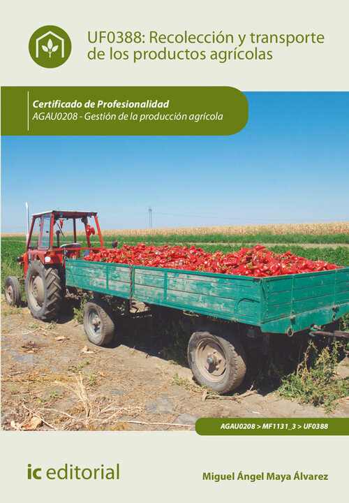 RECOLECCION Y TRANSPORTE DE LOS PRODUCTOS AGRICOLAS. AGAU020