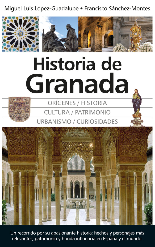 HISTORIA DE GRANADA. MEMORIA DE UNA CIUDAD