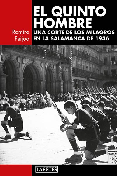 QUINTO HOMBRE,EL - UNA CORTE DE LOS MILAGROS SALAMANCA 1936