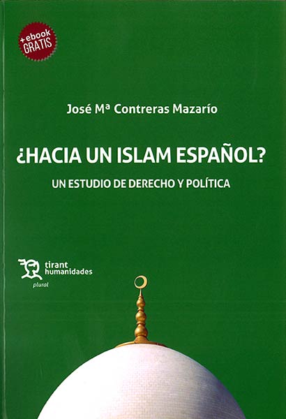 HACIA UN ISLAM ESPAOL?. UN ESTUDIO DE DERECHO Y POLITICA