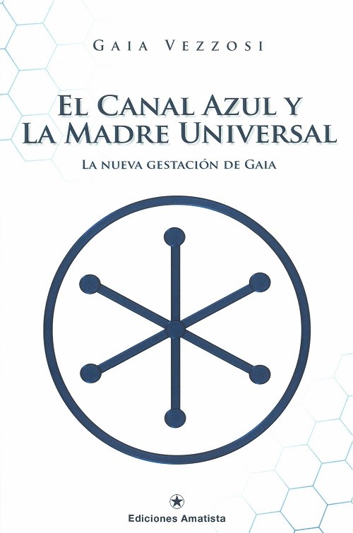 CANAL AZUL Y LA MADRE UNIVERSAL, EL