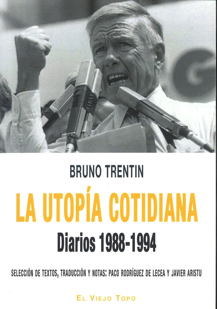 UTOPIA COTIDIANA, LA. DIARIOS 1988-1994