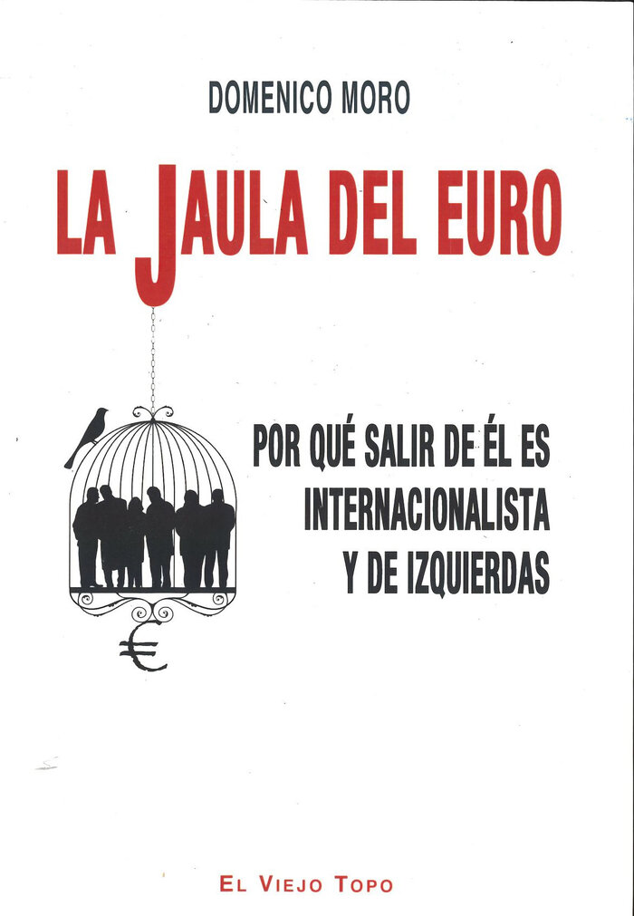 JAULA DEL EURO, LA. POR QUE SALIR DE EL ES INTERNACIONALIST
