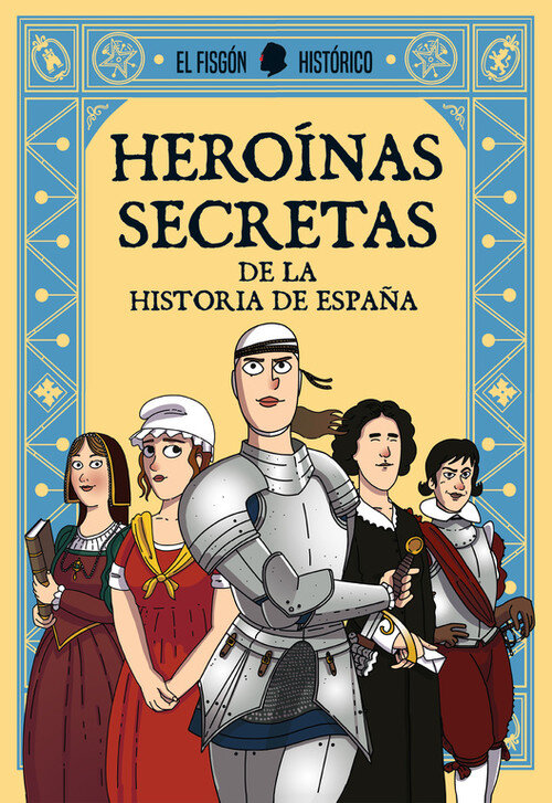 HEROINAS SECRETAS DE LA HISTORIA DE ESPAA
