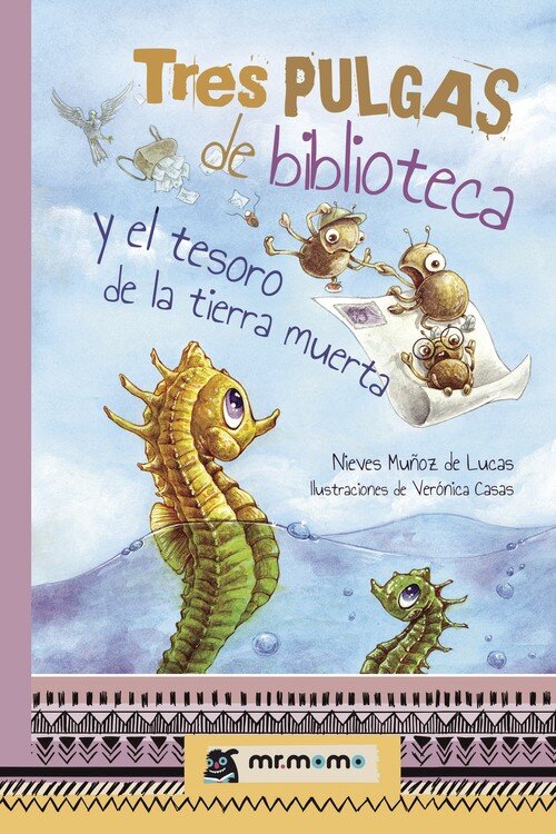 TRES PULGAS DE BIBLIOTECA Y EL TESORO DE LA TIERRA MUERTA