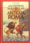 HISTORIAS MAS BELLAS DE LA ANTIGUA ROMA,LAS
