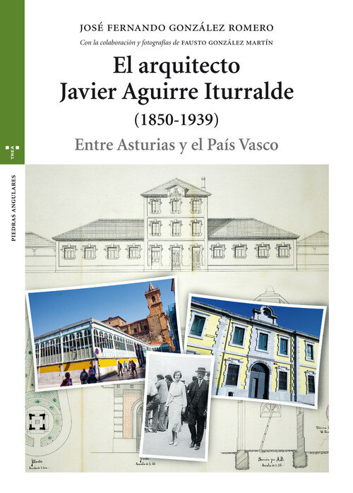 ARQUITECTO JAVIER AGUIRRE ITURRALDE (1850-1939), EL