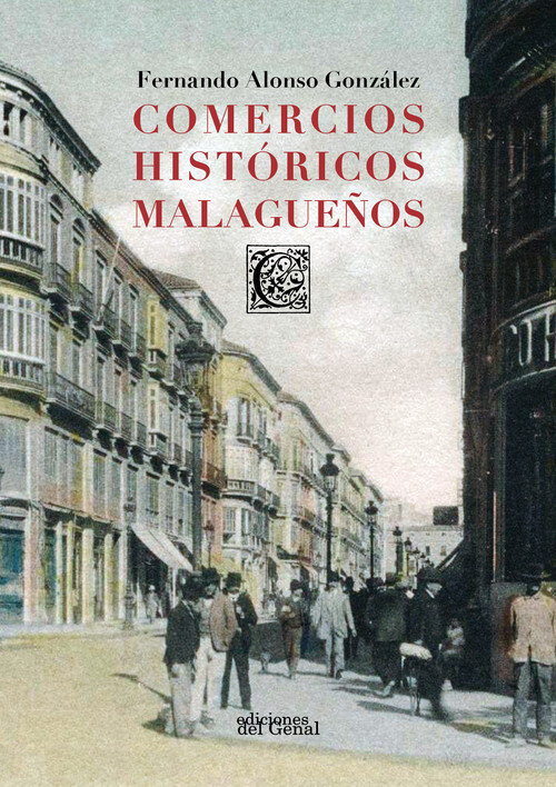 COMERCIOS MALAGUEOS QUE DEJARON HUELLA