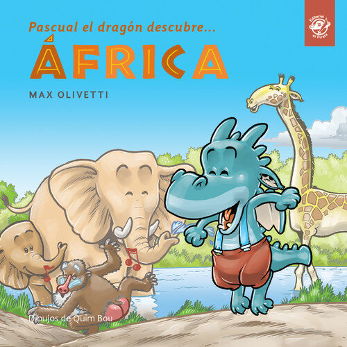 PASCUAL EL DRAGON DESCUBRE AFRICA (LETRA IMPRENTA)