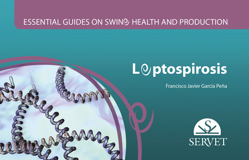 ESSENTIAL GUIDES ON SWINE HEALTH AND PRODUCTION, LEPTOSPIROS