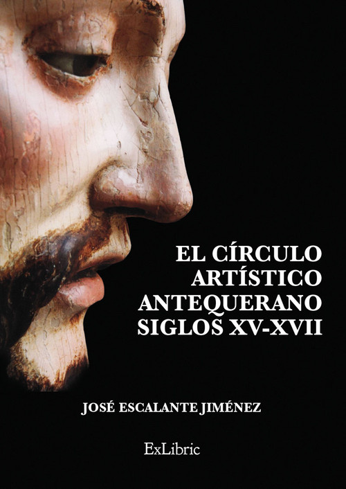 CIRCULO ARTISTICO ANTEQUERANO SIGLOS XV-XVII, EL