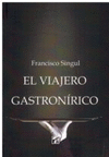 VIAJERO GASTRONIRICO, EL