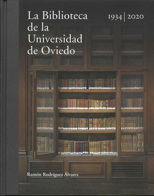 BIBLIOTECA DE LA UNIVERSIDAD DE OVIEDO 1934-2020, LA