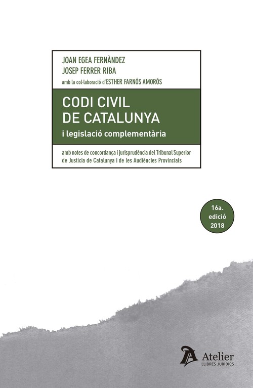 CODI CIVIL DE CATALUNYA I LEGISLACIO COMPLEMENTARIA, 16 ED.