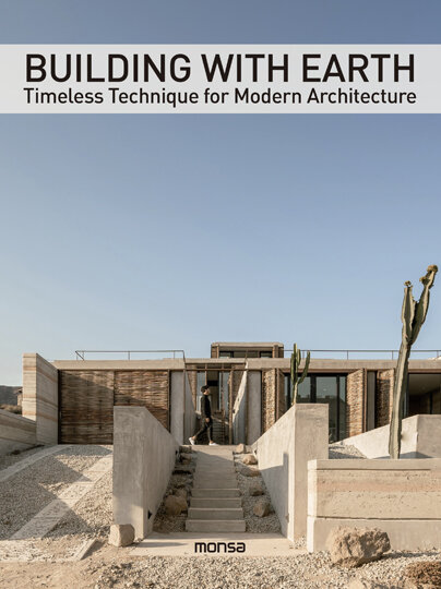 BUILDING WITH EARTH. TIMELESS TECHNIQUE FOR MODERN ARCHITECT