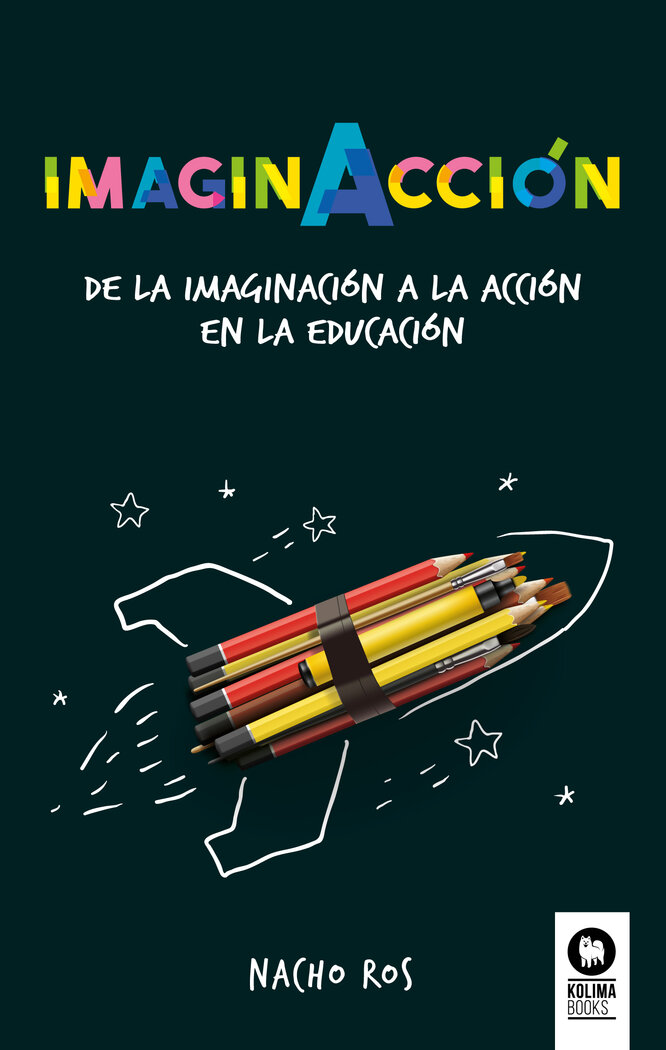 IMAGINACCION. DE LA IMAGINACION A LA ACCION EN LA EDUCACION
