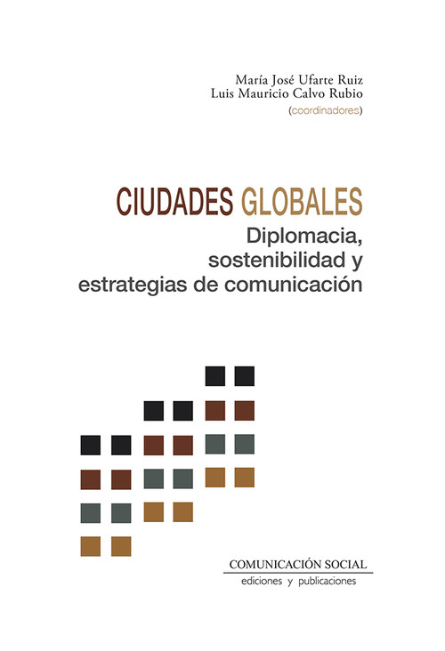 CIUDADES GLOBALES. DIPLOMACIA, SOSTENIBILIDAD Y ESTRATEGIAS