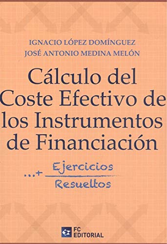 CALCULO DEL COSTE EFECTIVO DE LOS INSTRUMENTOS DE FINANCIAC