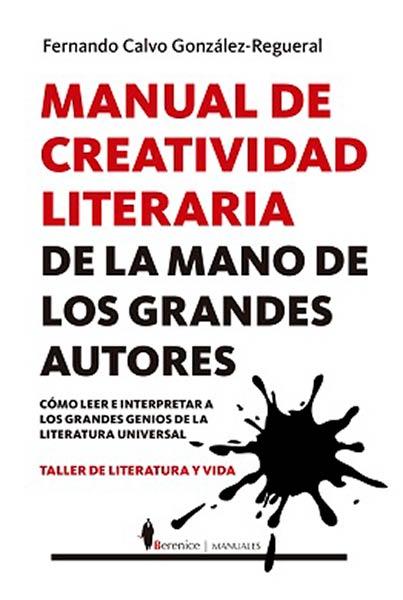 MANUAL DE CREATIVIDAD LITERARIA DE LA MANO DE LOS GRANDES E