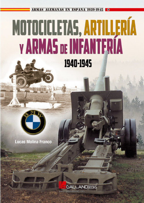 MOTOCICLETAS, ARTILLERIA Y ARMAS DE INFANTERIA 1940-1945