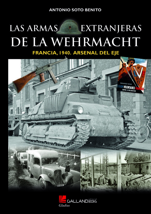 ARMAS EXTRANJERAS DE LA WEHRMACHT. FRANCIA 1940. ARSENAL DEL