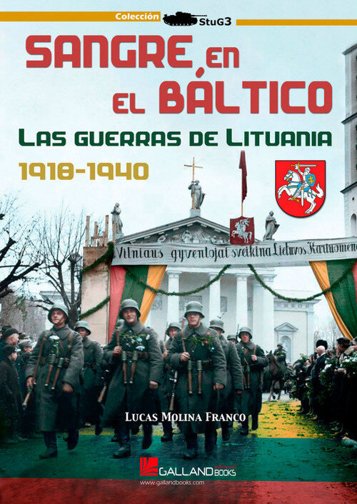 SANGRE EN EL BALTICO. LAS GUERRAS DE LITUANIA. 19181940