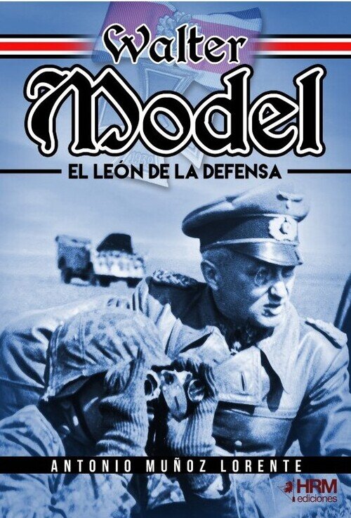 WALTER MODEL. EL LEON DE LA DEFENSA