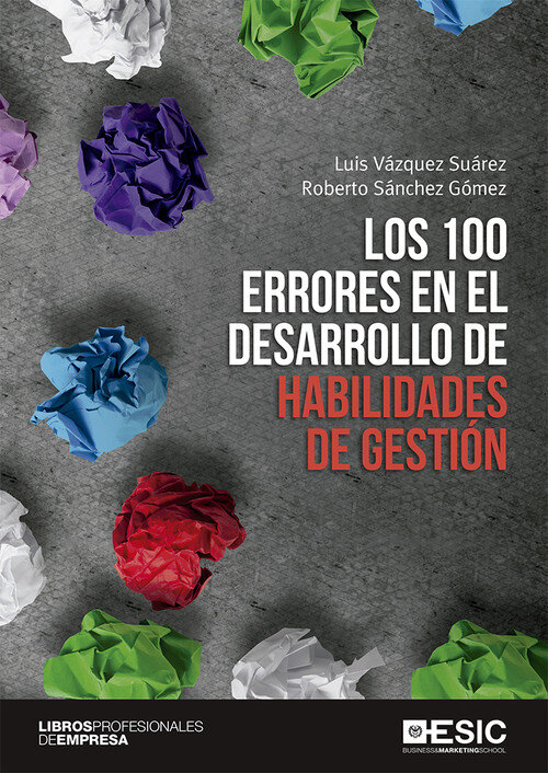 100 ERRORES EN EL DESARROLLO DE HABILIDADES DE GESTION, LOS