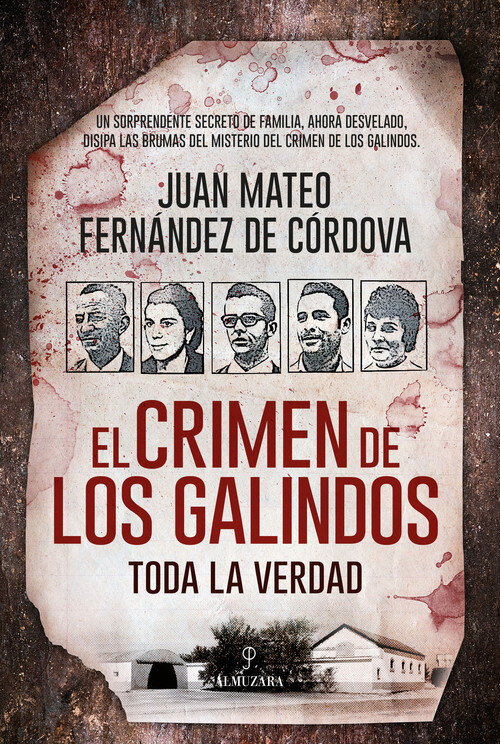 CRIMEN DE LOS GALINDOS, EL. TODA LA VERDAD
