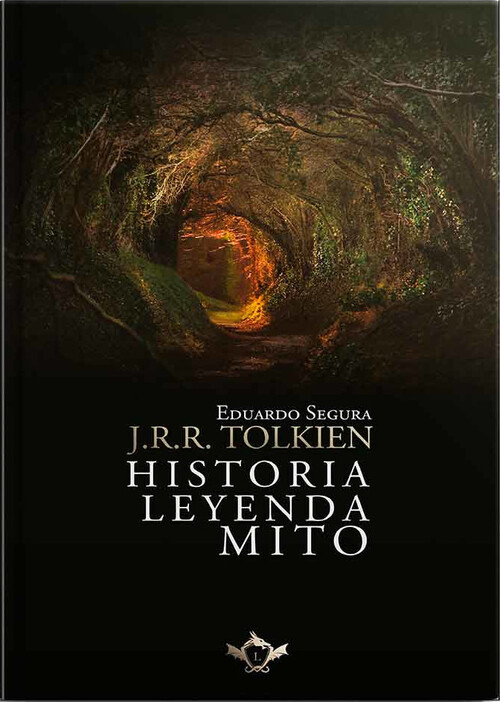 J.R.R. TOLKIEN: HISTORIA, LEYENDA, MITO