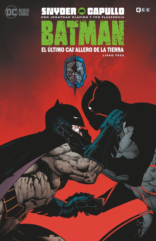 BATMAN: EL ULTIMO CABALLERO DE LA TIERRA - LIBRO TRES