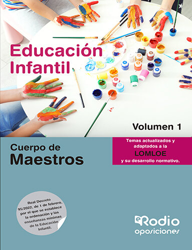 CUERPO DE MAESTROS. EDUCACION INFANTIL. VOLUMEN 1. LOMLOE