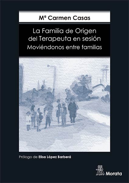 FAMILIA DE ORIGEN DEL TERAPEUTA EN SESION. MOVIENDONOS ENTR