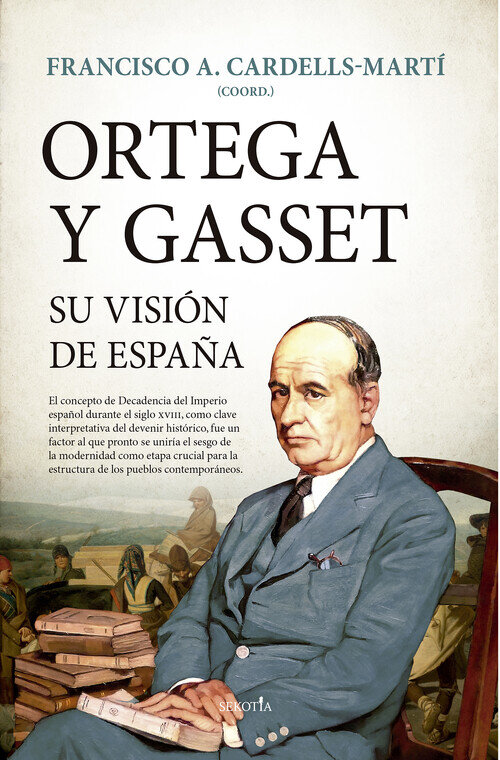 ORTEGA Y GASSET, SU VISION DE ESPAA