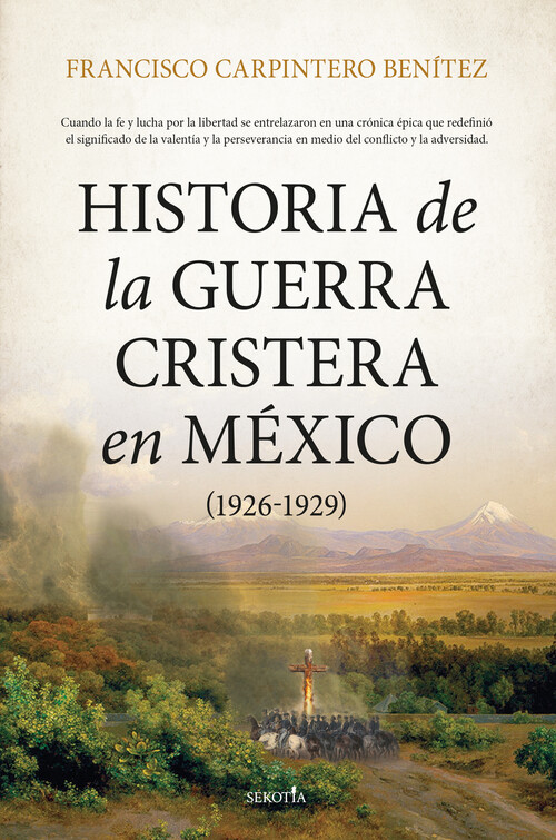 HISTORIA DE LA GUERRA CRISTERA EN MEXICO (1926-1929)