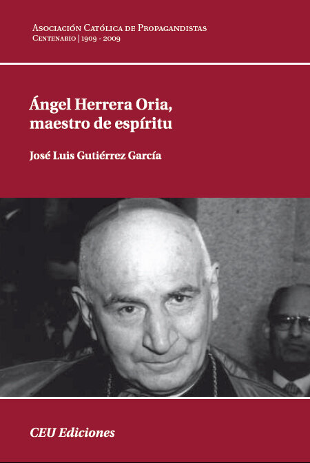 ANGEL HERRERA ORIA, MAESTRO DE ESPIRITU