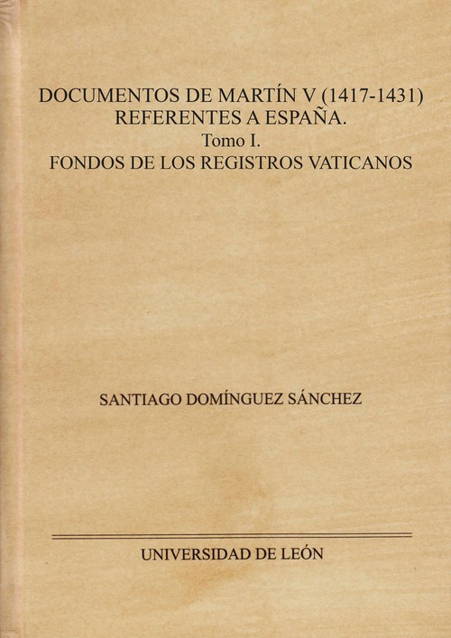 DOCUMENTOS DE MARTIN V (1417-1431). REFERENTES A ESPAA.