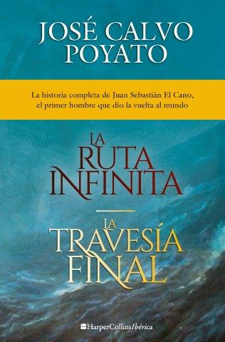 PACK JOSE CALVO POYATO: LA RUTA INFINITA Y LA TRAVESIA FINA