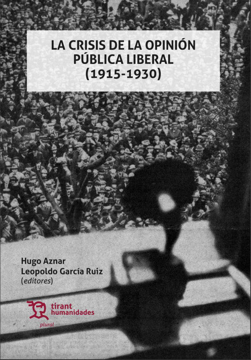 CRISIS DE LA OPINION PUBLICA LIBERAL (1915-1930), LA