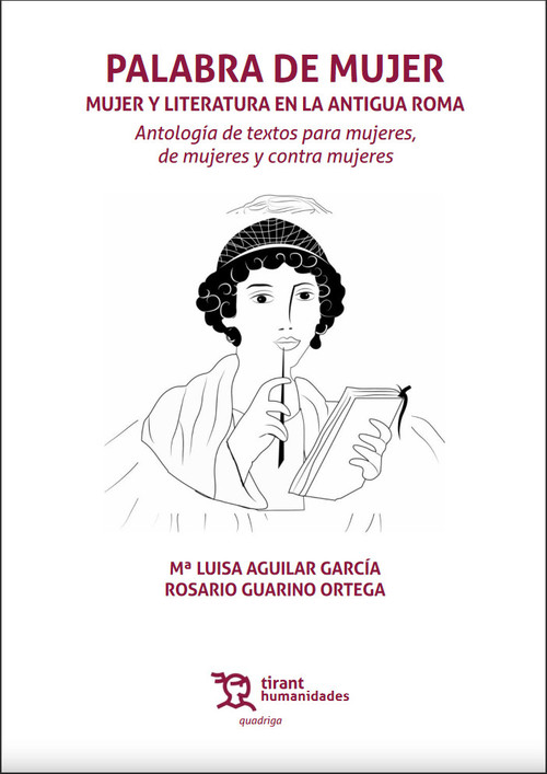 PALABRA DE MUJER. MUJER Y LITERATURA EN LA ANTIGUA ROMA