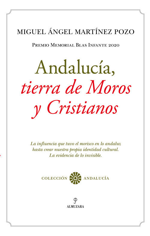 ANDALUCIA, TIERRA DE MOROS Y CRISTIANOS