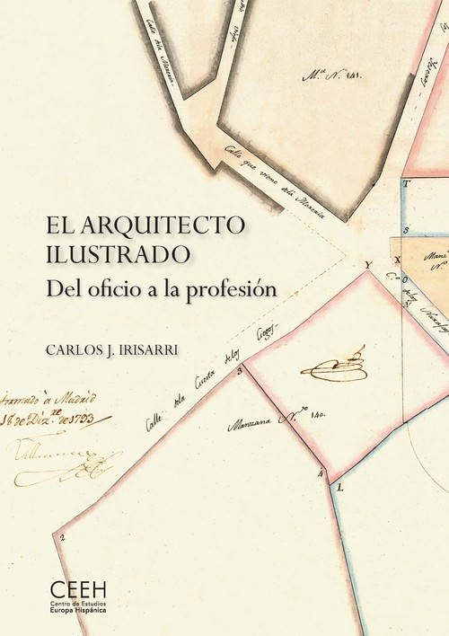 ARQUITECTO ILUSTRADO, EL. DEL OFICIO A LA PROFESION