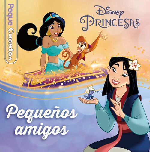 PRINCESAS. PEQUEOS AMIGOS. PEQUECUENTOS